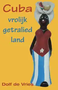 CUBA, VROLIJK GETRALIED LAND