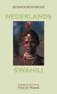 REISWOORDENBOEK NEDERLANDS- SWAHILI