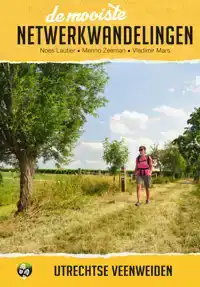 DE MOOISTE NETWERKWANDELINGEN: UTRECHTSE VEENWEIDEN