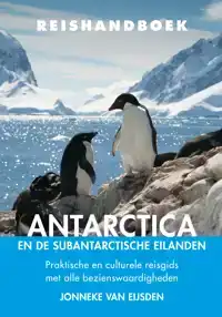 REISHANDBOEK ANTARCTICA EN DE SUBANTARCTISCHE EILANDEN