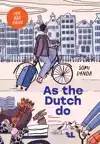 AS THE DUTCH DO