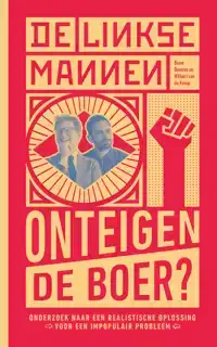DE LINKSE MANNEN - ONTEIGEN DE BOER?