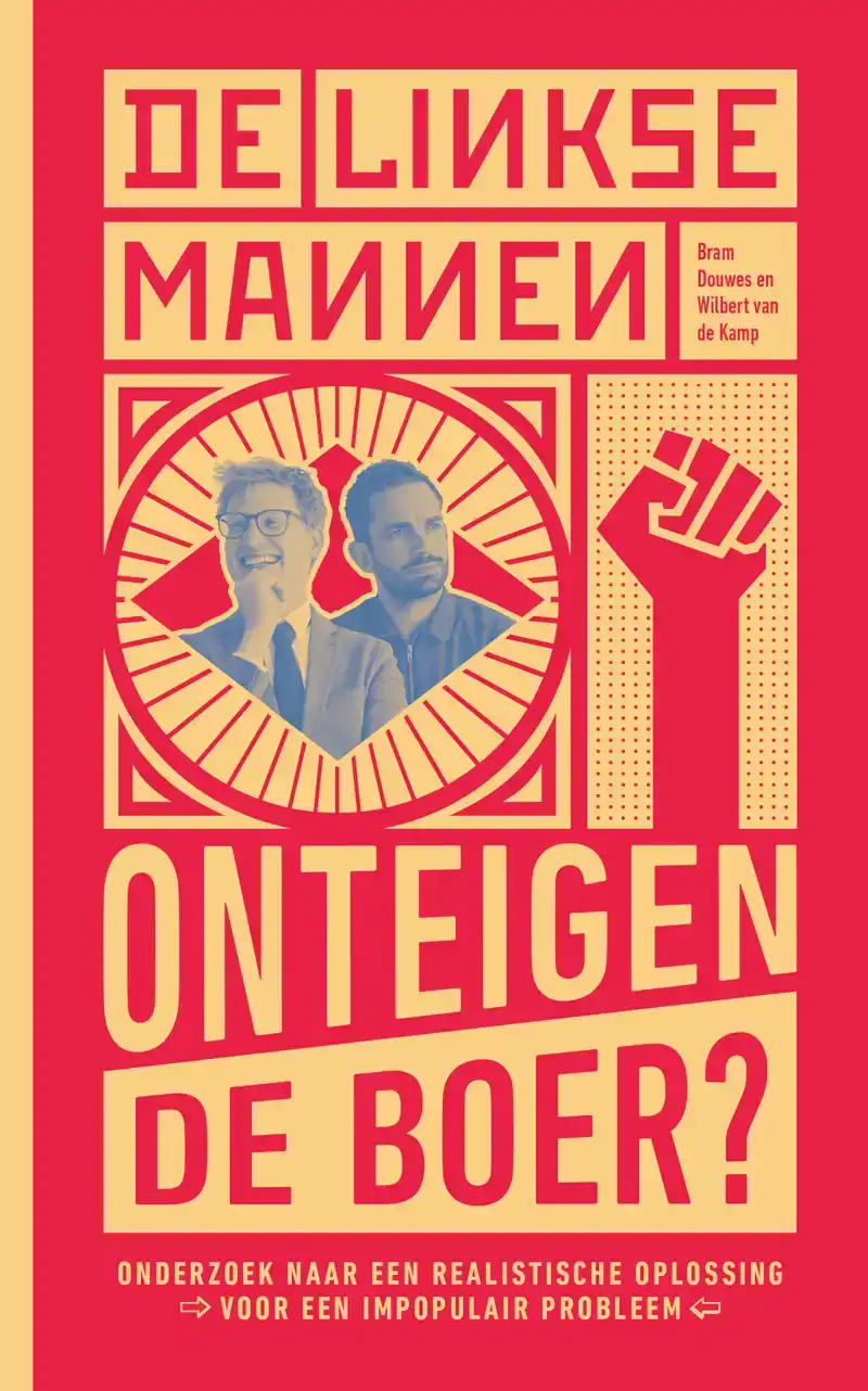 DE LINKSE MANNEN - ONTEIGEN DE BOER?