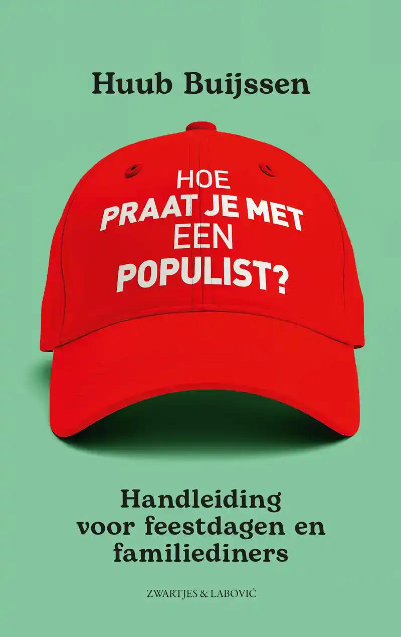 HOE PRAAT JE MET EEN POPULIST?