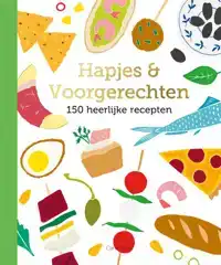 HAPJES & VOORGERECHTEN - 150 RECEPTEN