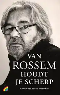 VAN ROSSEM HOUDT JE SCHERP