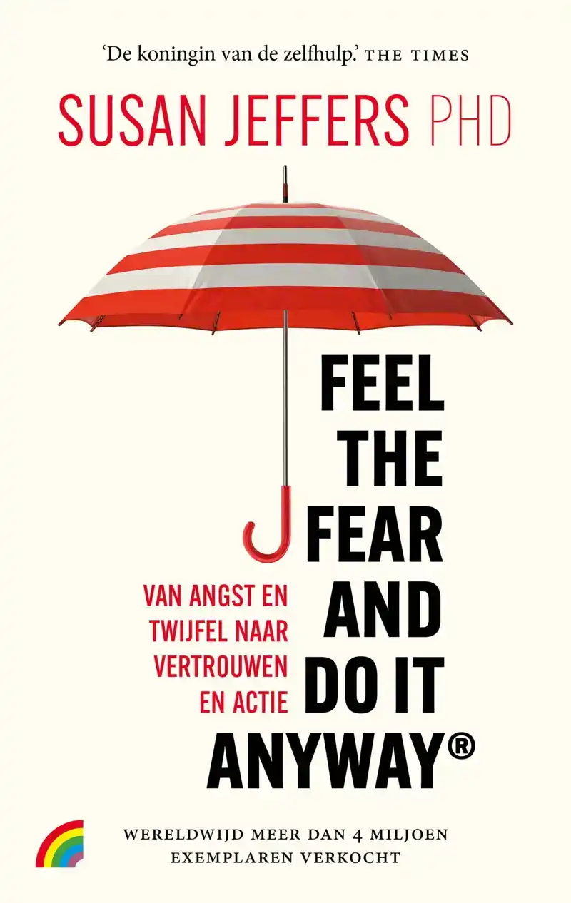 FEEL THE FEAR AND DO IT ANYWAY