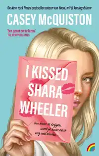 I KISSED SHARA WHEELER