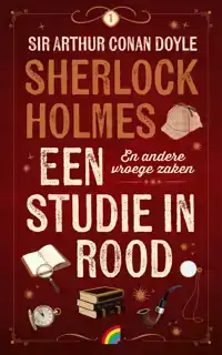 SHERLOCK HOLMES 1: EEN STUDIE IN ROOD & ANDERE VROEGE ZAKEN