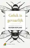 GELUK IS GEVAARLIJK