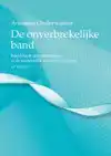 DE ONVERBREKELIJKE BAND