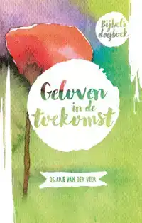 GELOVEN IN DE TOEKOMST