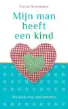 MIJN MAN HEEFT EEN KIND