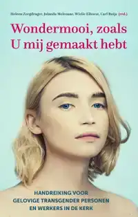 WONDERMOOI, ZOALS U MIJ GEMAAKT HEBT