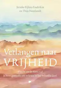 VERLANGEN NAAR VRIJHEID