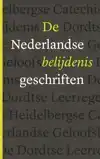 DE NEDERLANDSE BELIJDENISGESCHRIFTEN