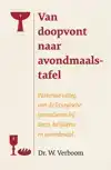 VAN DOOPVONT NAAR AVONDMAALSTAFEL