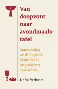 VAN DOOPVONT NAAR AVONDMAALSTAFEL