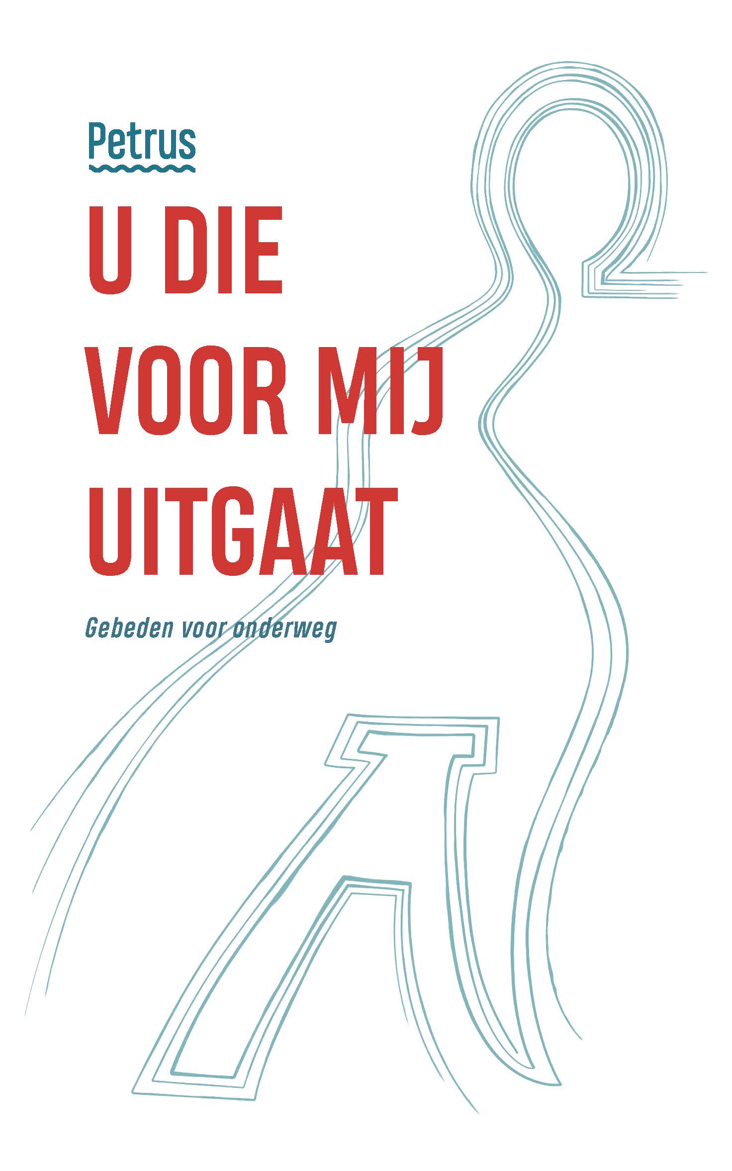 U DIE VOOR MIJ UITGAAT