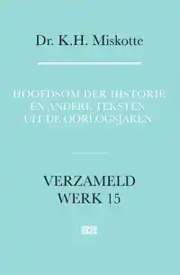 HOOFDSOM DER HISTORIE EN ANDERE TEKSTEN UIT DE OORLOGSJAREN