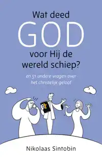 WAT DEED GOD VOOR HIJ DE WERELD SCHIEP?