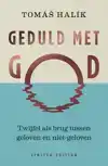 GEDULD MET GOD