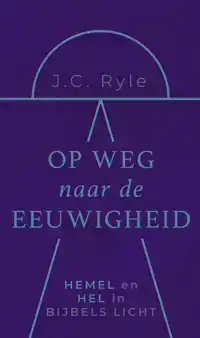 OP WEG NAAR DE EEUWIGHEID