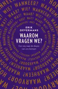 WAAROM VRAGEN WE?