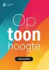 OP TOONHOOGTE (2025) TEKSTBOEK