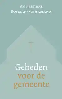GEBEDEN VOOR DE GEMEENTE