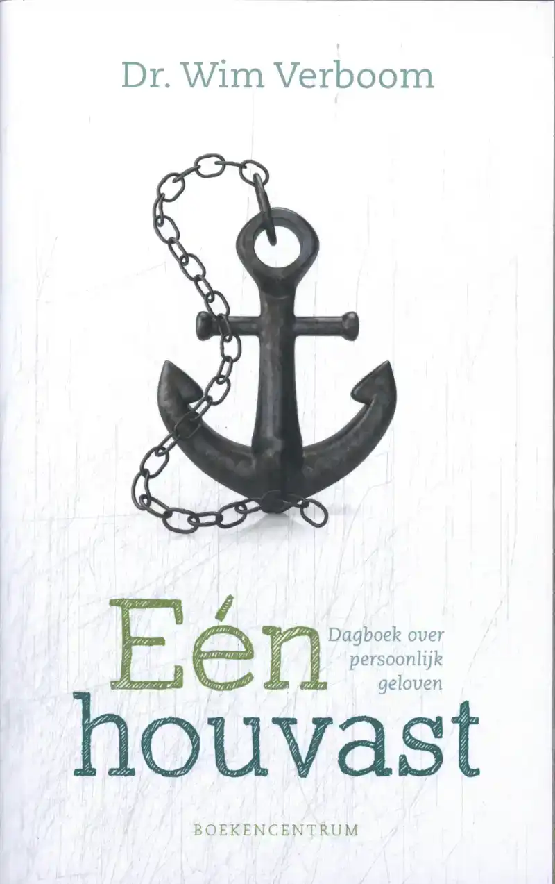 EEN HOUVAST / DAGBOEK OVER PERSOONLIJK GELOVEN