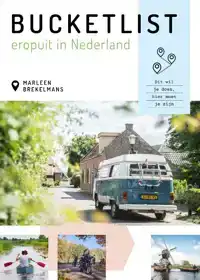 BUCKETLIST EROPUIT IN NEDERLAND