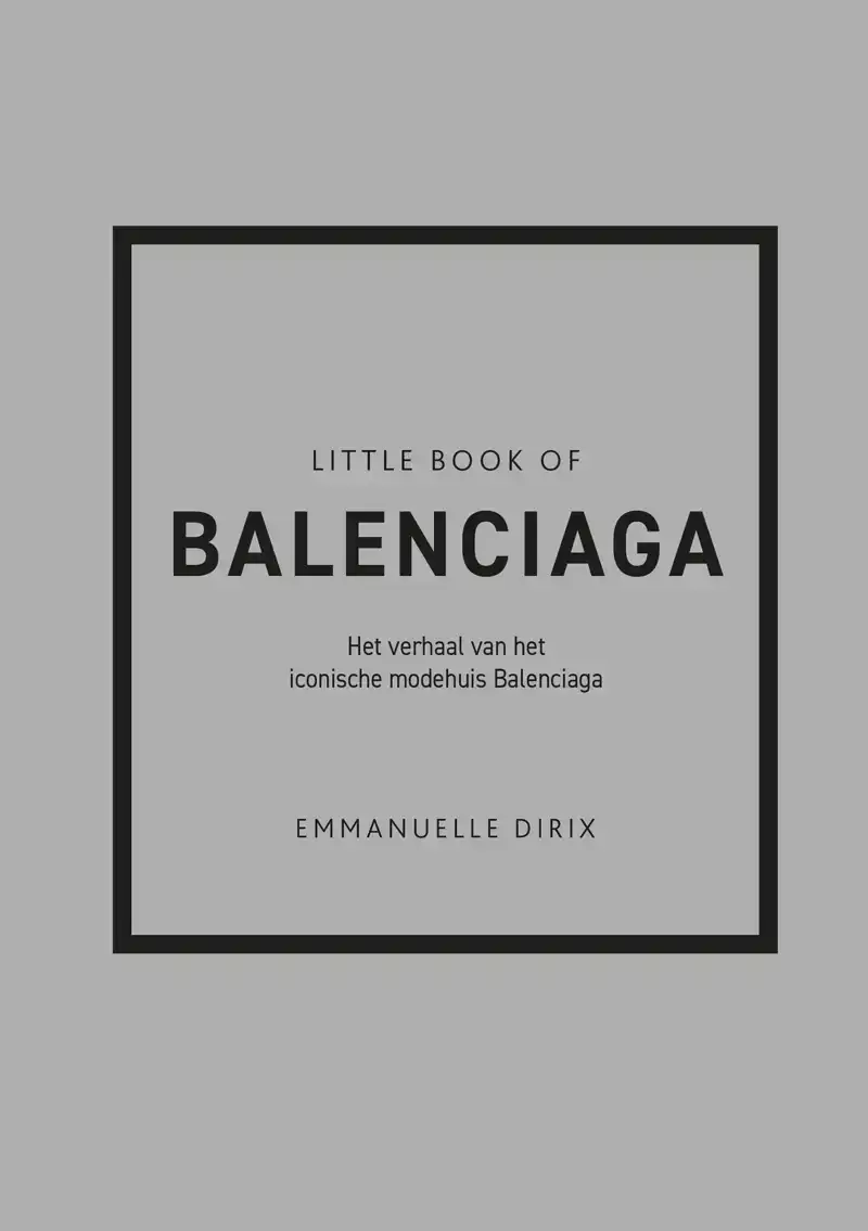 LITTLE BOOK OF BALENCIAGA