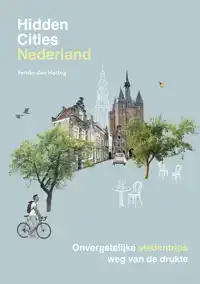HIDDEN CITIES - NEDERLAND