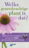 WELKE GENEESKRACHTIGE PLANT IS DAT?