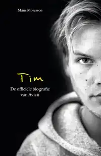 TIM - DE OFFICIELE BIOGRAFIE VAN AVICII