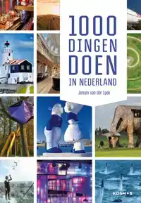 1000 DINGEN DOEN IN NEDERLAND