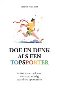 DOE EN DENK ALS EEN TOPSPORTER