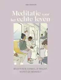 MEDITATIE VOOR HET ECHTE LEVEN