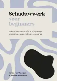 SCHADUWWERK VOOR BEGINNERS