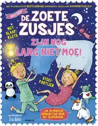 DE ZOETE ZUSJES ZIJN NOG LANG NIET MOE