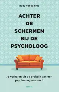 ACHTER DE SCHERMEN BIJ DE PSYCHOLOOG