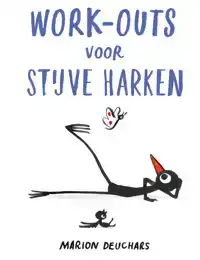 WORK-OUTS VOOR STIJVE HARKEN