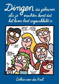 DINGEN DIE GEBEUREN ALS JE ERACHTER KOMT DAT HET LEVEN BEST
