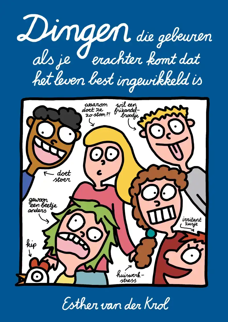 DINGEN DIE GEBEUREN ALS JE ERACHTER KOMT DAT HET LEVEN BEST