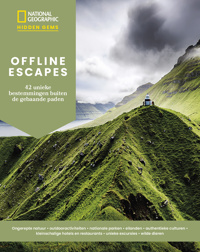 OFFLINE ESCAPES - 42 UNIEKE BESTEMMINGEN BUITEN DE GEBAANDE