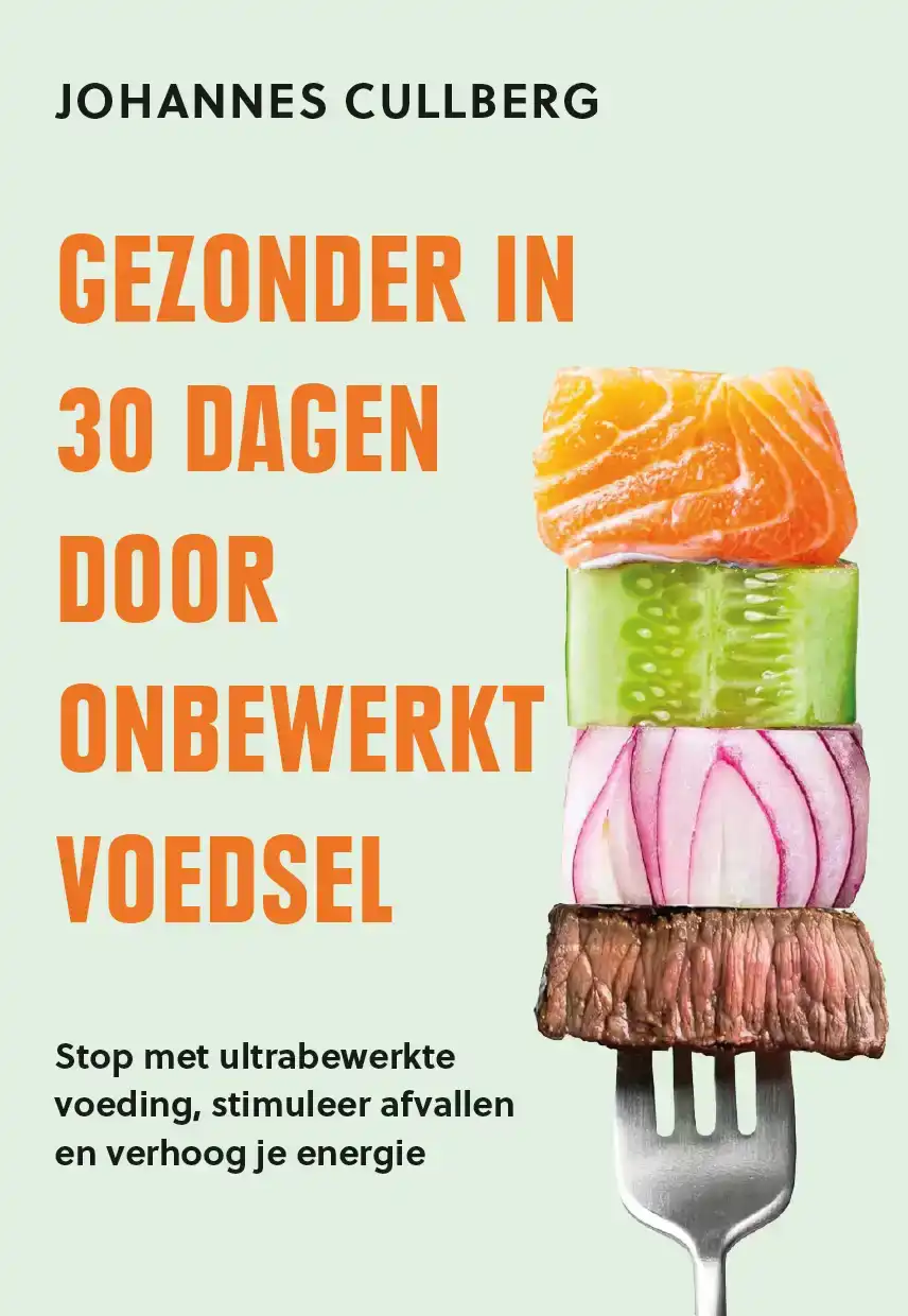 GEZONDER IN 30 DAGEN DOOR ONBEWERKT VOEDSEL