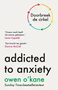 ADDICTED TO ANXIETY - NEDERLANDSE EDITIE