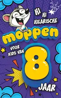 HILARISCHE MOPPEN VOOR KIDS VAN 8 JAAR