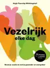 VEZELRIJK ELKE DAG